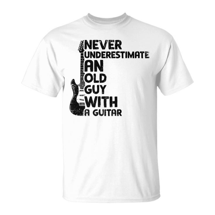 Never Underestimate An Old Man With A Guitar Guitar T-Shirt