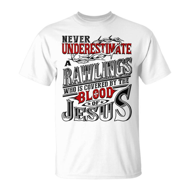 Never Underestimate Rawlings Family Name T-Shirt
