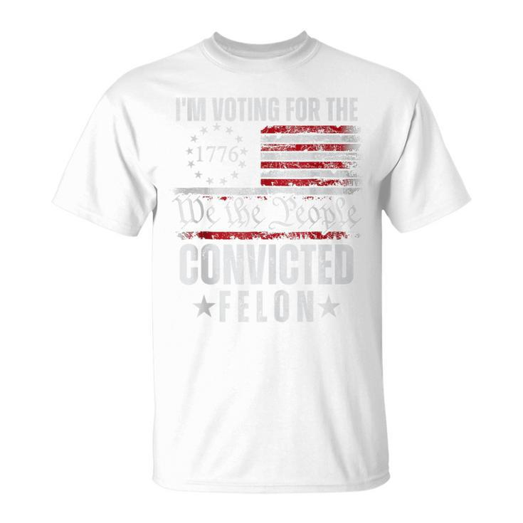 I Am Voting For The Convicted Felon Trump 2024 American Flag T-Shirt