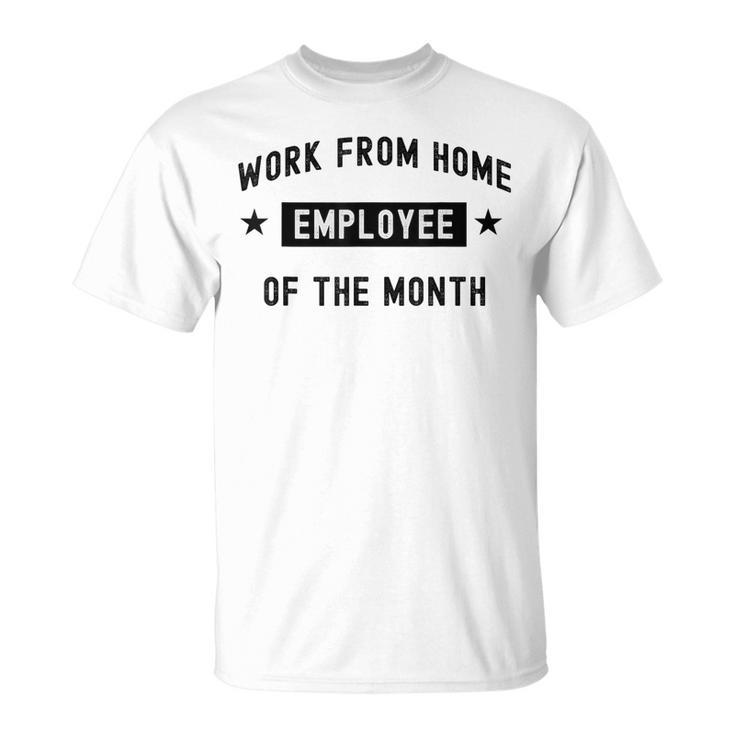 Work From Home Employee Of The Month Cute Black Text T-Shirt