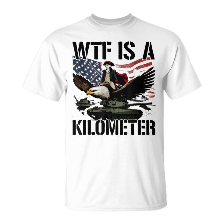 Wtf Is A Kilometer T-Shirt