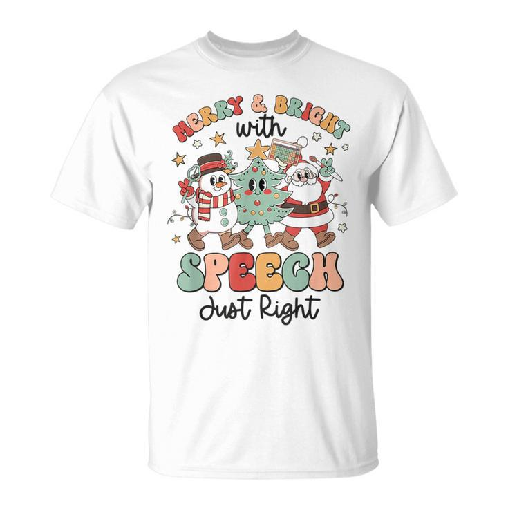 Xmas Speech Therapy Merry And Bright With Speech Just Right T-Shirt
