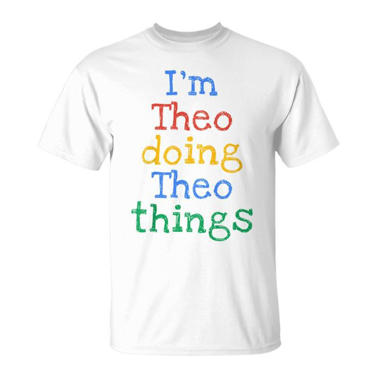 Youth I'm Theo Doing Theo Things Cute Personalised T-Shirt