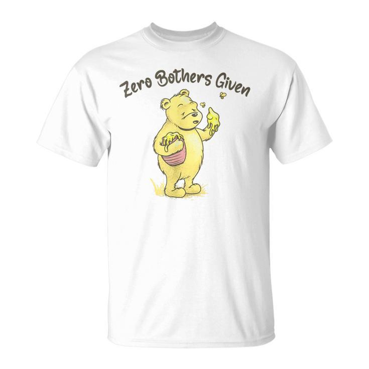 Zero Bothers Given Bear T-Shirt