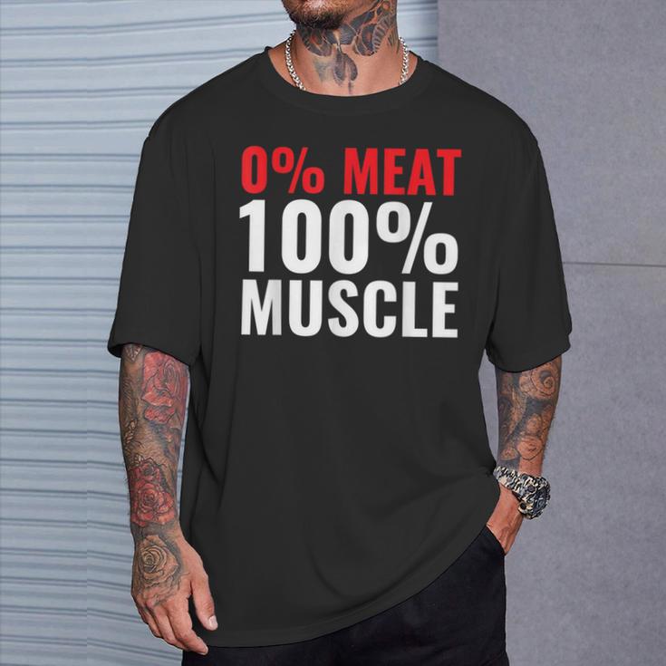 0 Meat 100 Muscle Vegans Gym T-Shirt Gifts for Him