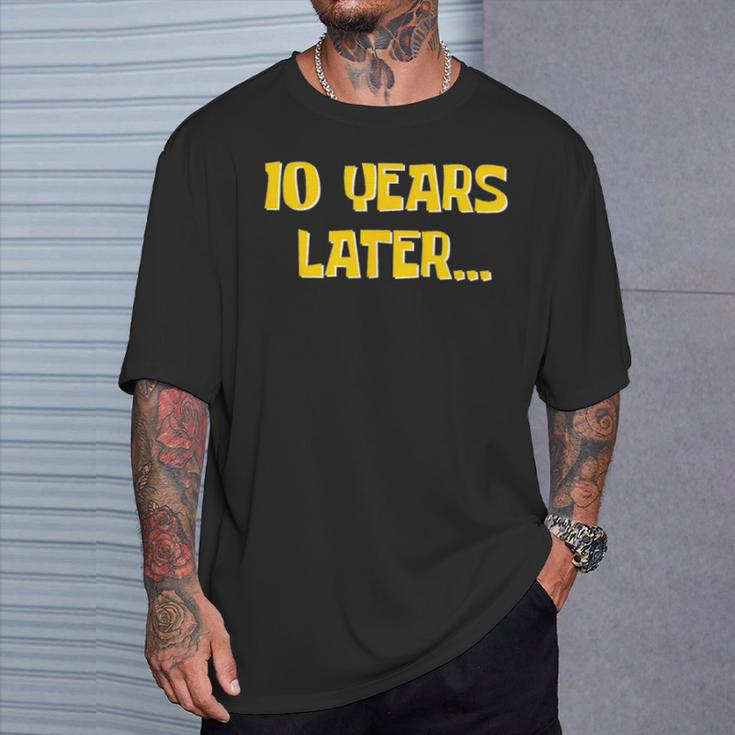 10 Years Later Millennial Gen Alpha 10Th Birthday T-Shirt Gifts for Him