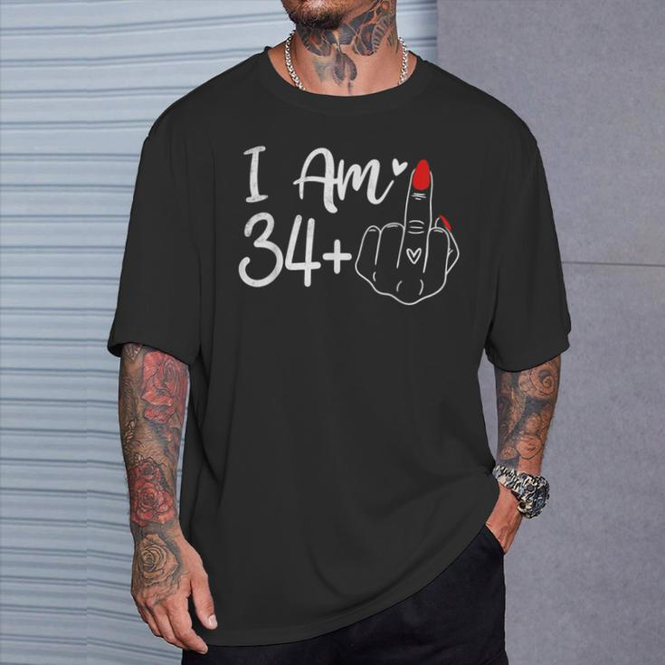 I Am 34 Plus 1 Middle Finger For A 35Th Birthday For Women T-Shirt Gifts for Him