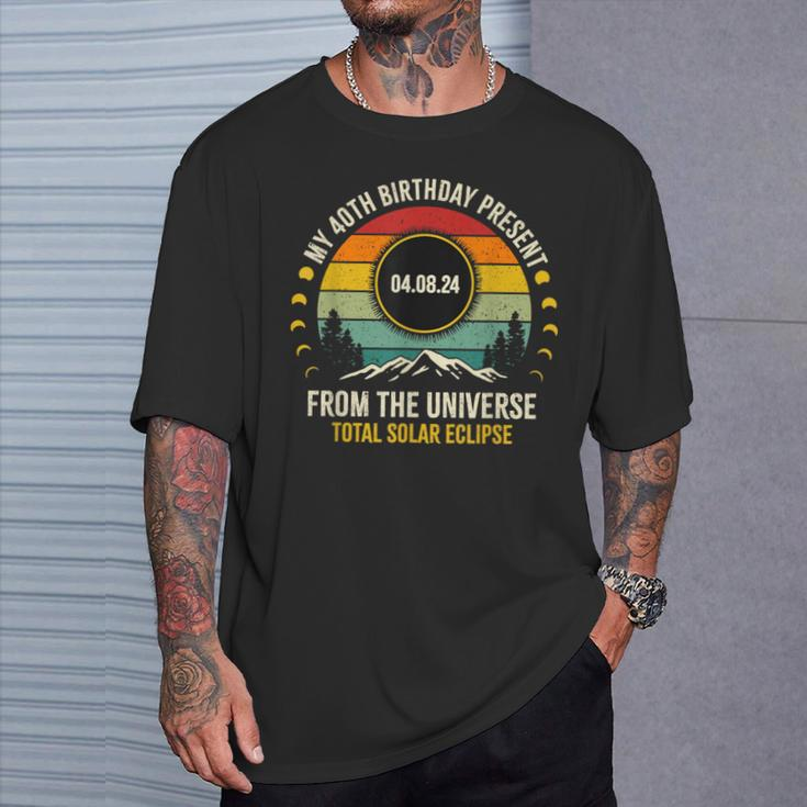 My 40Th Birthday Present From The Universe Solar Eclipse T-Shirt Gifts for Him