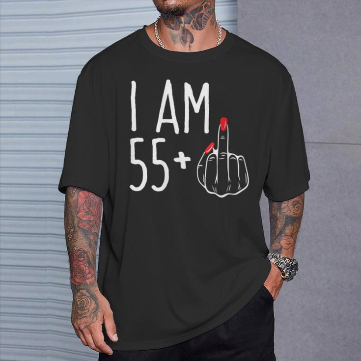 I Am 55 Plus 1 Middle Finger 56Th Women's Birthday T-Shirt Gifts for Him