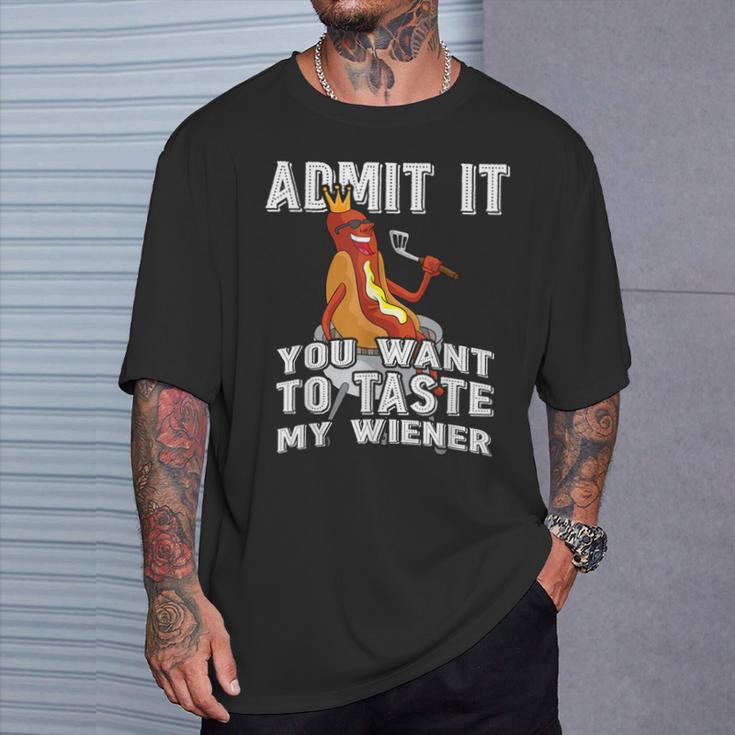Admit It You Want To Taste My Wiener Bbq Hot Dog Sausage T-Shirt Gifts for Him