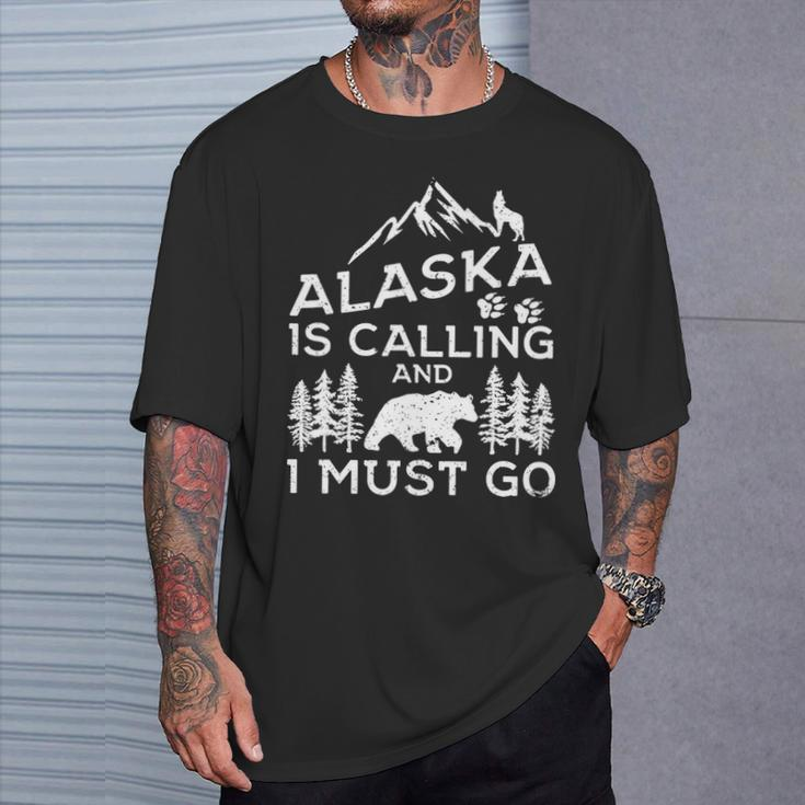 Alaska Is Calling And I Must Go Cool Alaska Vacation T-Shirt Gifts for Him