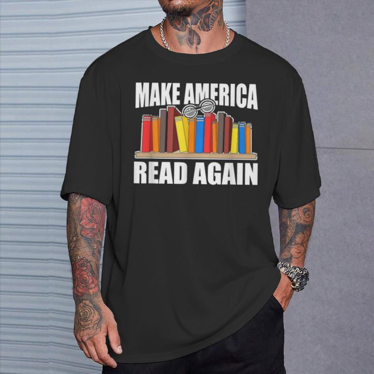 Make America Read Again Book Lovers Novel Reading T-Shirt Gifts for Him