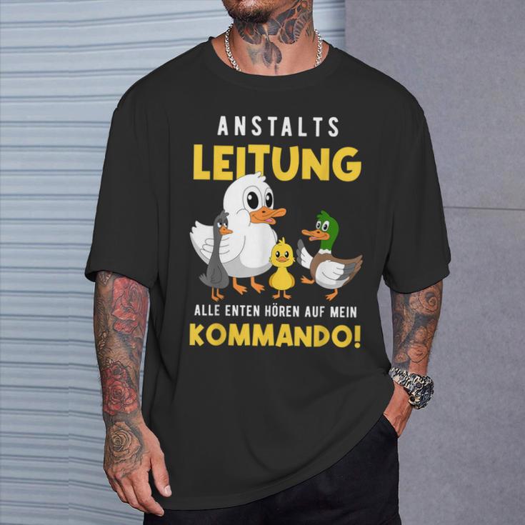 Anstaltleitung Alle Enten Hören Auf Mein Kommando T-Shirt Geschenke für Ihn