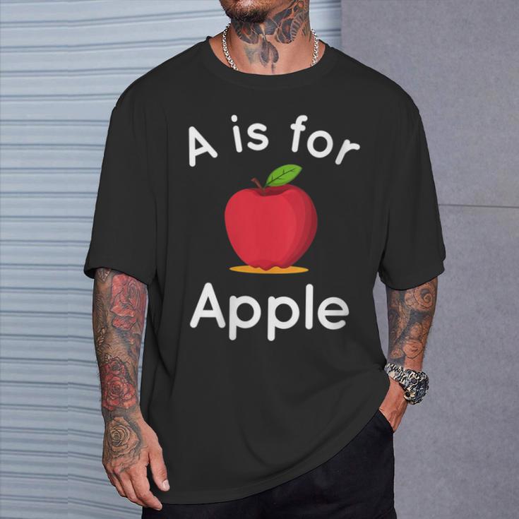 A Is For Apple Toddler Kindergarten Preschool Teacher T-Shirt Gifts for Him