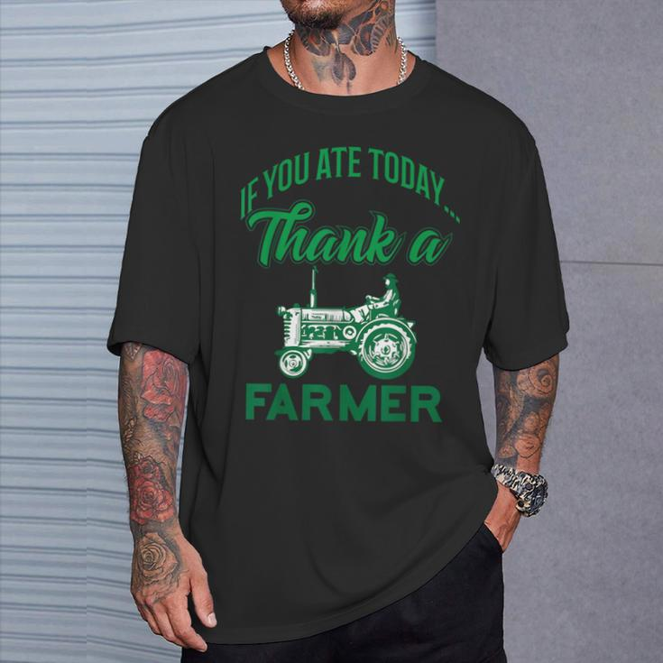 If You Ate Today Thank A Farmer Support Your Local Farm T-Shirt Gifts for Him