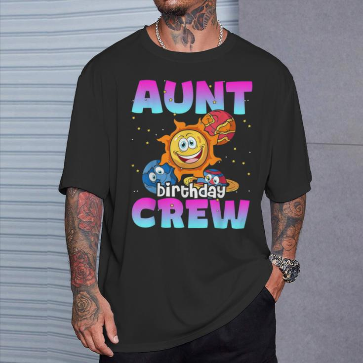 Aunt Birthday Crew Outer Space Planets Galaxy Bday Party T-Shirt Gifts for Him