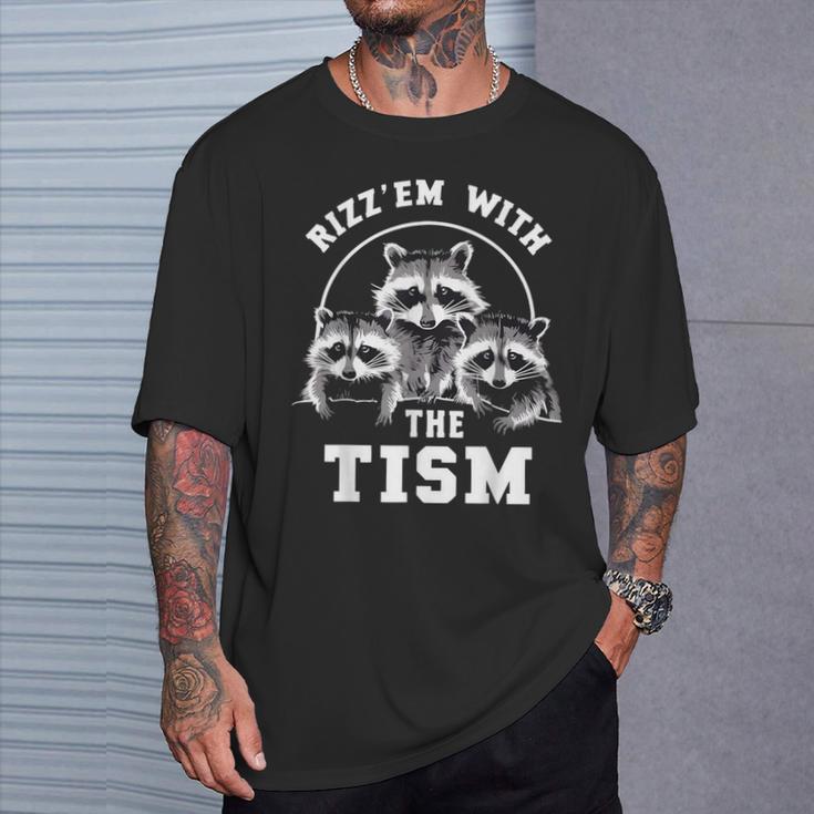 Autism Rizz Em With The Tism Meme Autistic Raccoons T-Shirt Gifts for Him