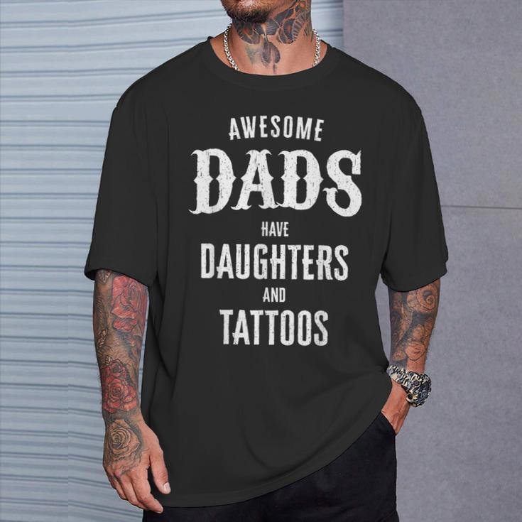 Awesome Dads Have Daughters And Tattoos Father's Day T-Shirt Gifts for Him