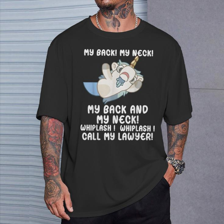 My Back My Neck Whiplash Call My Lawyer Unicorn T-Shirt Gifts for Him
