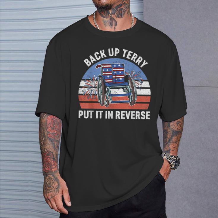 Back Up Terry Put It In Reverse 4Th Of July Patriotic T-Shirt Gifts for Him