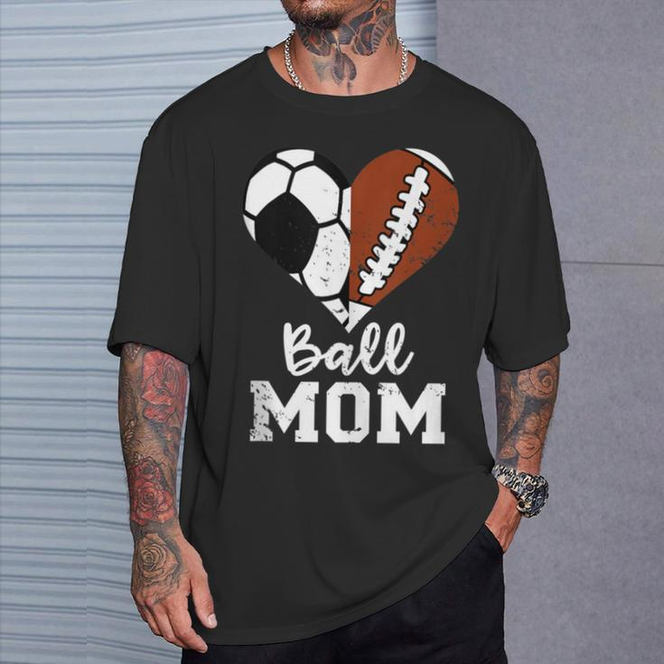 Ball Mom Heart Football Soccer Mom T-Shirt Gifts for Him