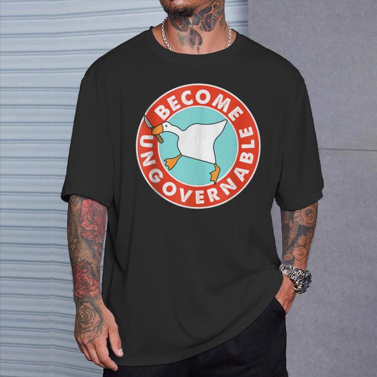 Become Ungovernable Goose Meme For Woman T-Shirt Gifts for Him