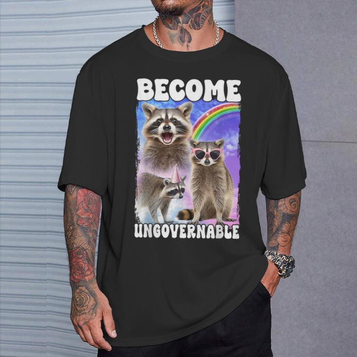 Become Ungovernable Raccoon Internet Culture T-Shirt Gifts for Him