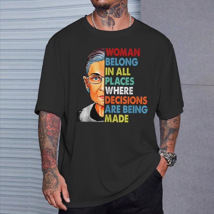 Belong In All Places Where Decisions Are Made Feminist T-Shirt Gifts for Him