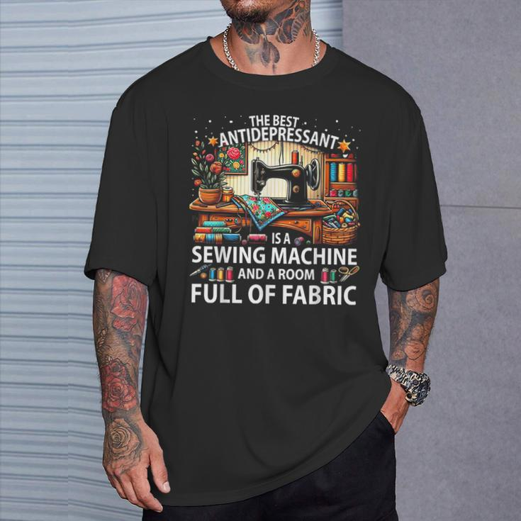 The Best Antidepressant Is A Sewing Machine And A Room Full T-Shirt Gifts for Him
