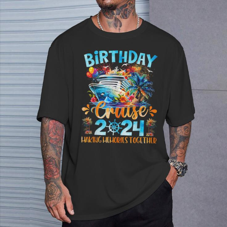 Birthday Cruise 2024 Making Memories Together Family Group T-Shirt Gifts for Him