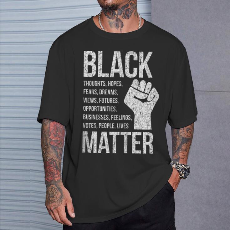 Black Lives Hopes Dreams Views Futures Businesses Matter T-Shirt Gifts for Him