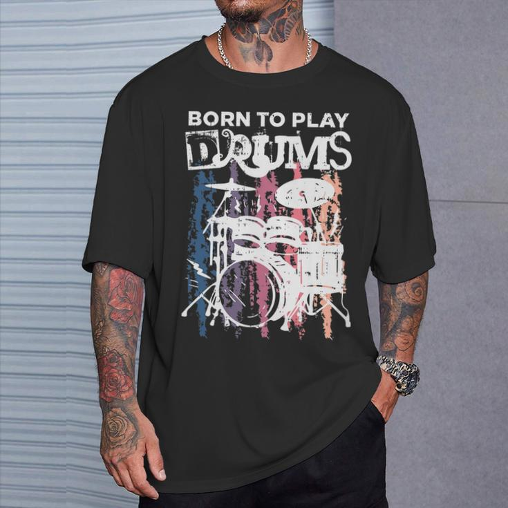 Born To Play Drums Drumming Rock Music Band Drummer T-Shirt Gifts for Him