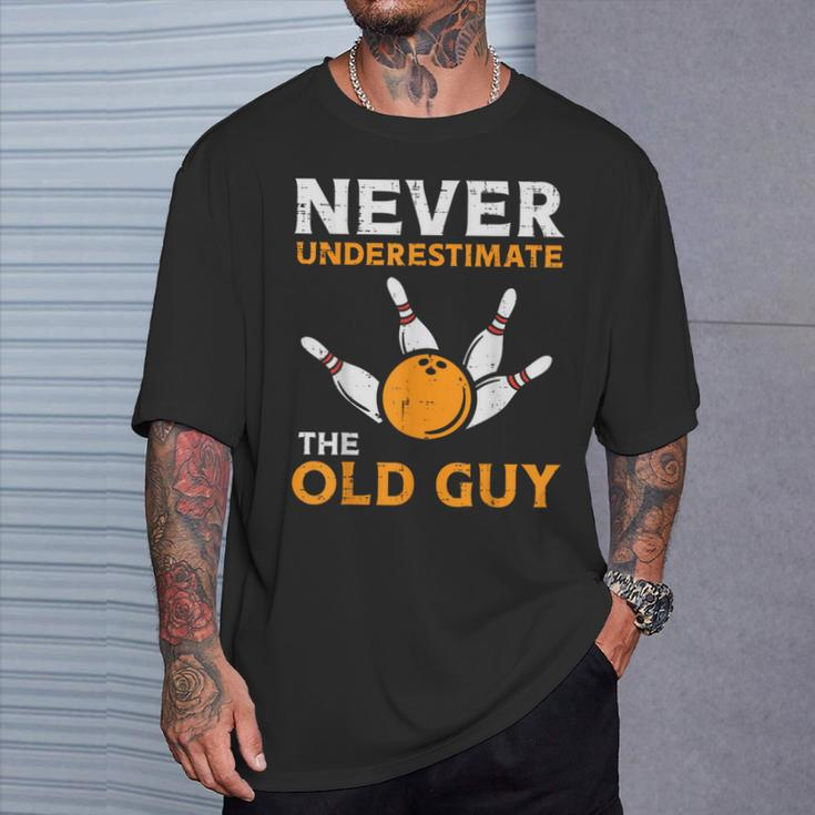 Bowling Never Underestimate Old Guy Bowler Grandpa Dad Men T-Shirt Gifts for Him