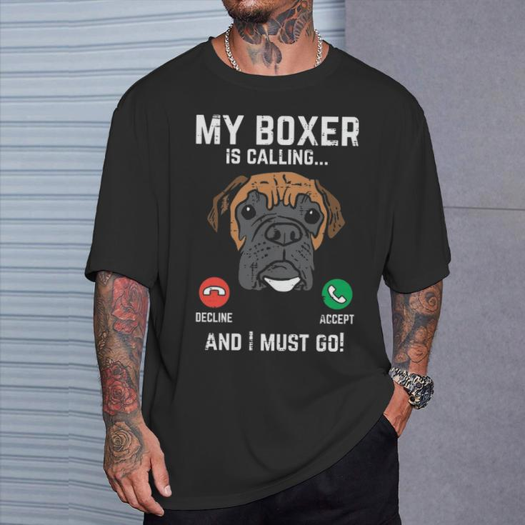 Boxer Is Calling I Must Go Animal Pet Dog Lover Gif T-Shirt Gifts for Him