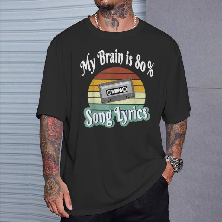 My Brain Is 80 Song Lyrics Retro Vintage Music Lover T-Shirt Gifts for Him