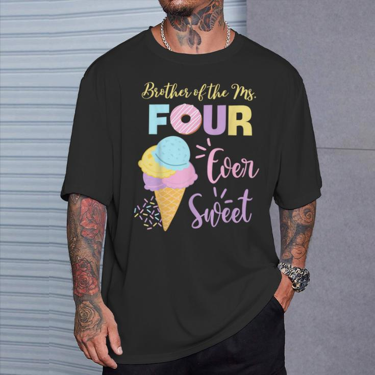 Brother Of The Ms Four Ever Sweet Ice-Cream 4Th Birthday T-Shirt Gifts for Him