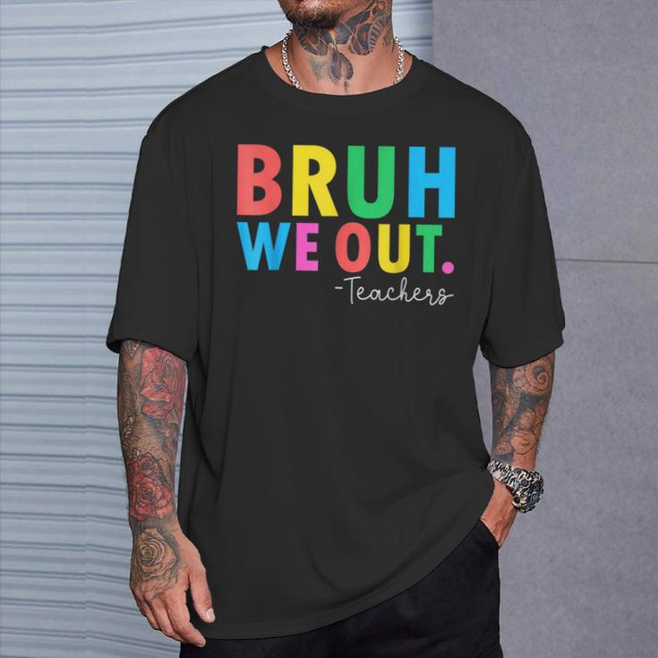 Bruh We Out Teachers Summer Last Day Of School T-Shirt Gifts for Him