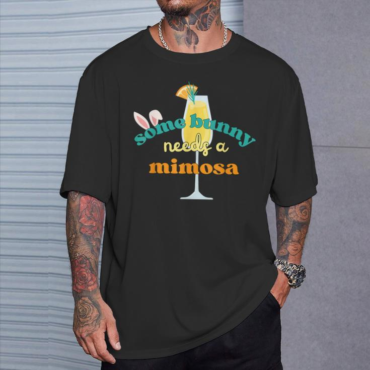 Some Bunny Needs A Mimosa Easter Brunch Women T-Shirt Gifts for Him