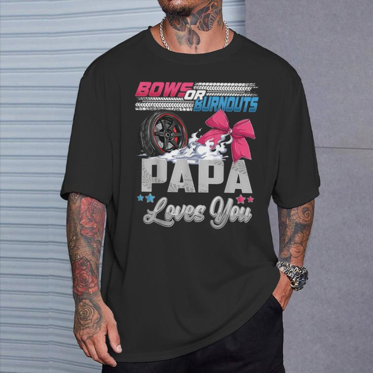Burnouts Or Bows Gender Reveal Party Announcement Papa T-Shirt Gifts for Him