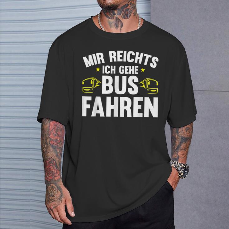 Busfahrer Mir Reichts Ich Gehe Busfahren Bus T-Shirt Geschenke für Ihn