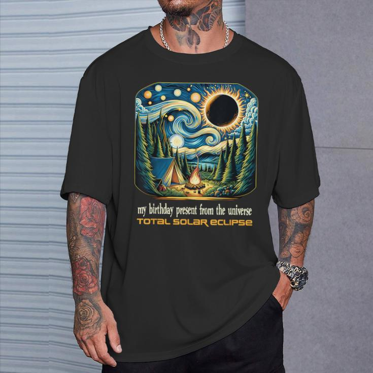 Camping Solar Eclipse My Birthday Present From The Universe T-Shirt Gifts for Him