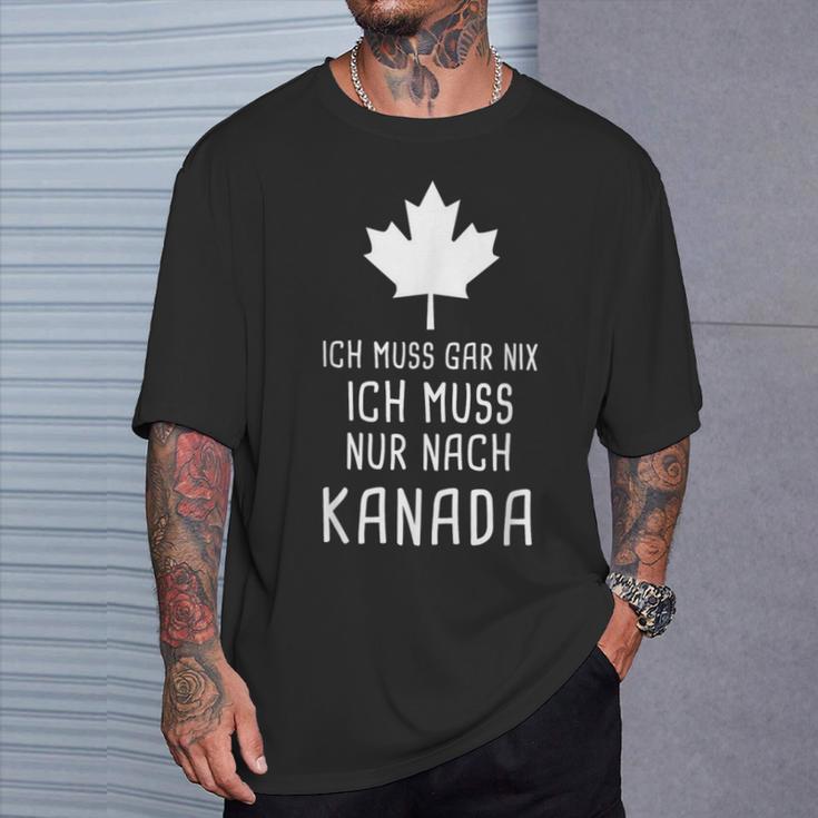 Canada Fan Ich Muss Gar Nix Ich Muss Nur Nach Kanada Red T-Shirt Geschenke für Ihn