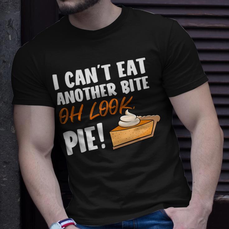 Can't Eat Another Bite Oh Look Pie Thanksgiving T-Shirt Gifts for Him