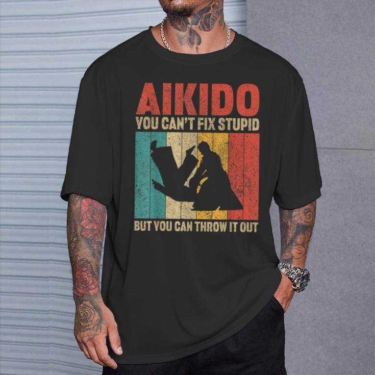 You Can't Fix Stupid But You Can Throw It Out Vintage Aikido T-Shirt Gifts for Him