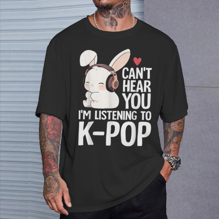 Can't Hear You I'm Listening K-Pop Merch Cute Rabbit K-Pop T-Shirt Gifts for Him