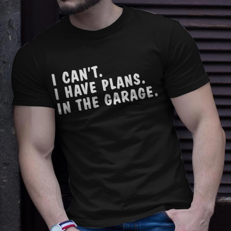 I Can't I Have Plans In The Garage Dads Fathers Day T-Shirt Gifts for Him