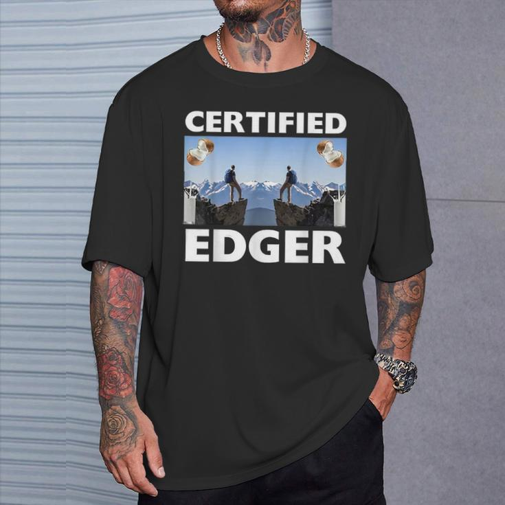 Certified Edger Offensive Meme For Women T-Shirt Gifts for Him