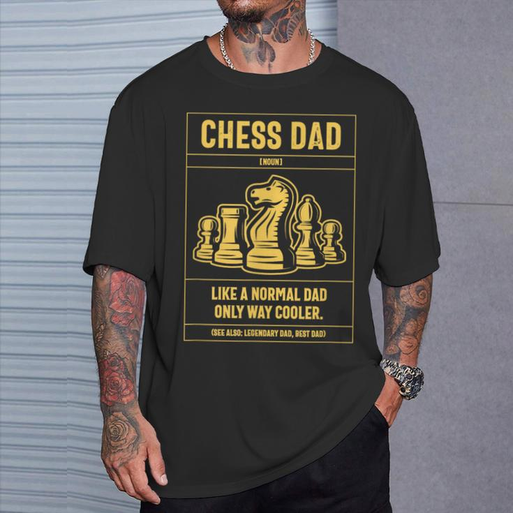 Chess Dad Definition Like A Normal Dad Only Cooler T-Shirt Gifts for Him