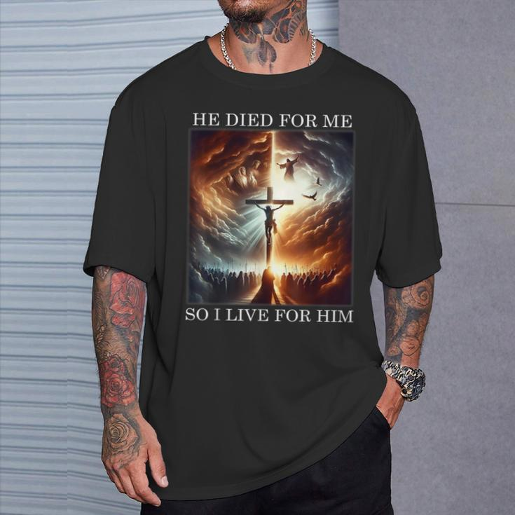 Christian Bible Verse Jesus Died For Me Good Friday T-Shirt Gifts for Him
