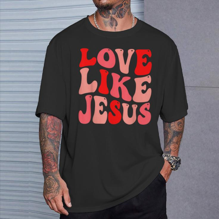 Christian Love Like Jesus Valentine T-Shirt Gifts for Him